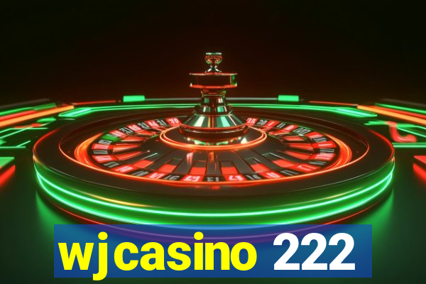 wjcasino 222